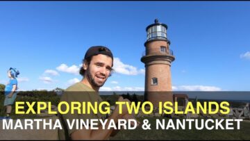 Exploring the beautiful islands of Martha Vineyard and Nantucket