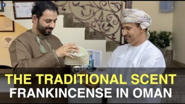 The Traditional Scent – Frankincense in Oman