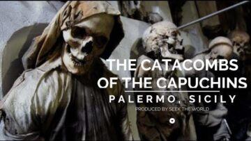 Visiting The Catacombs Of The Capuchins – Palermo, Sicily